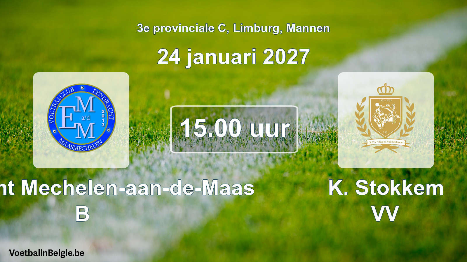 Geplande wedstrijd mannenvoetbal: Eendracht Mechelen-aan-de-Maas B - K. Stokkem VV (24 januari 2027)