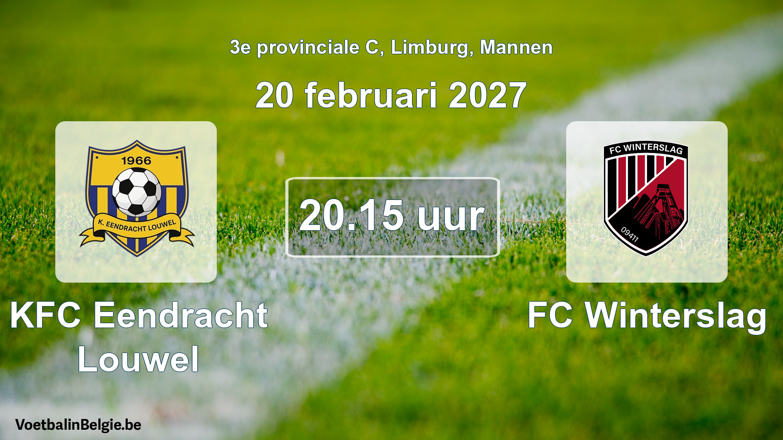 Scheduled match men football: KFC Eendracht Louwel - FC Winterslag (20 February 2027)