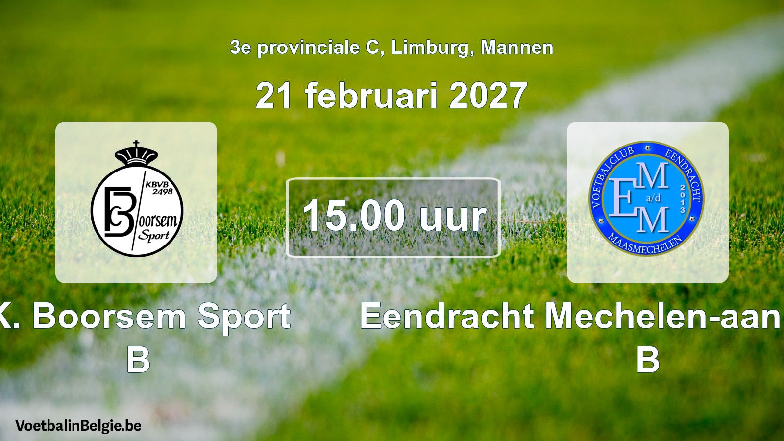 Geplande wedstrijd mannenvoetbal: K. Boorsem Sport B - Eendracht Mechelen-aan-de-Maas B (21 februari 2027)