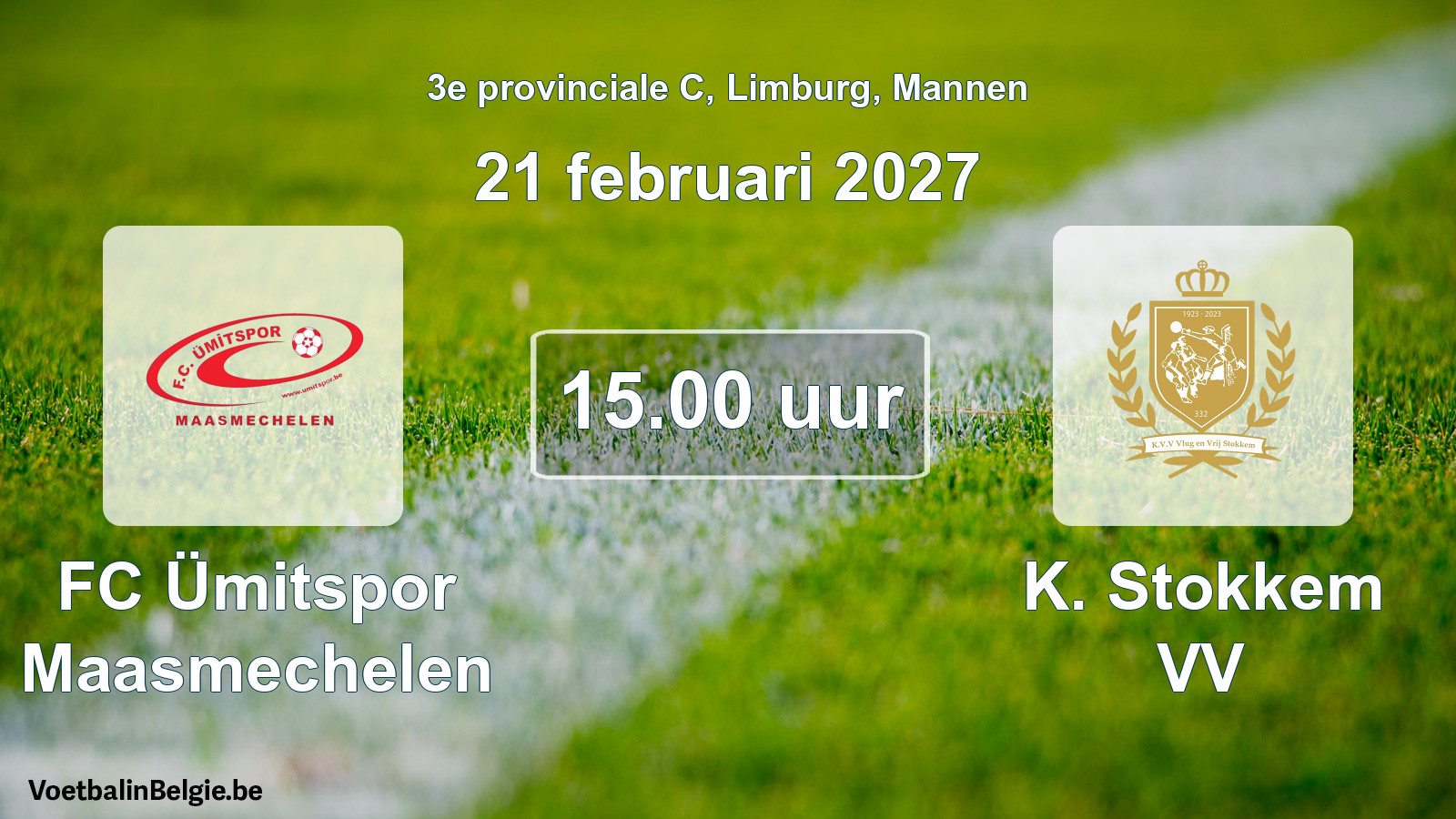 Geplande wedstrijd mannenvoetbal: FC Ümitspor Maasmechelen - K. Stokkem VV (21 februari 2027)