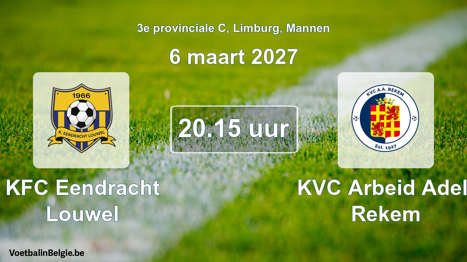 Geplande wedstrijd mannenvoetbal: KFC Eendracht Louwel - KVC Arbeid Adelt Rekem (6 maart 2027)