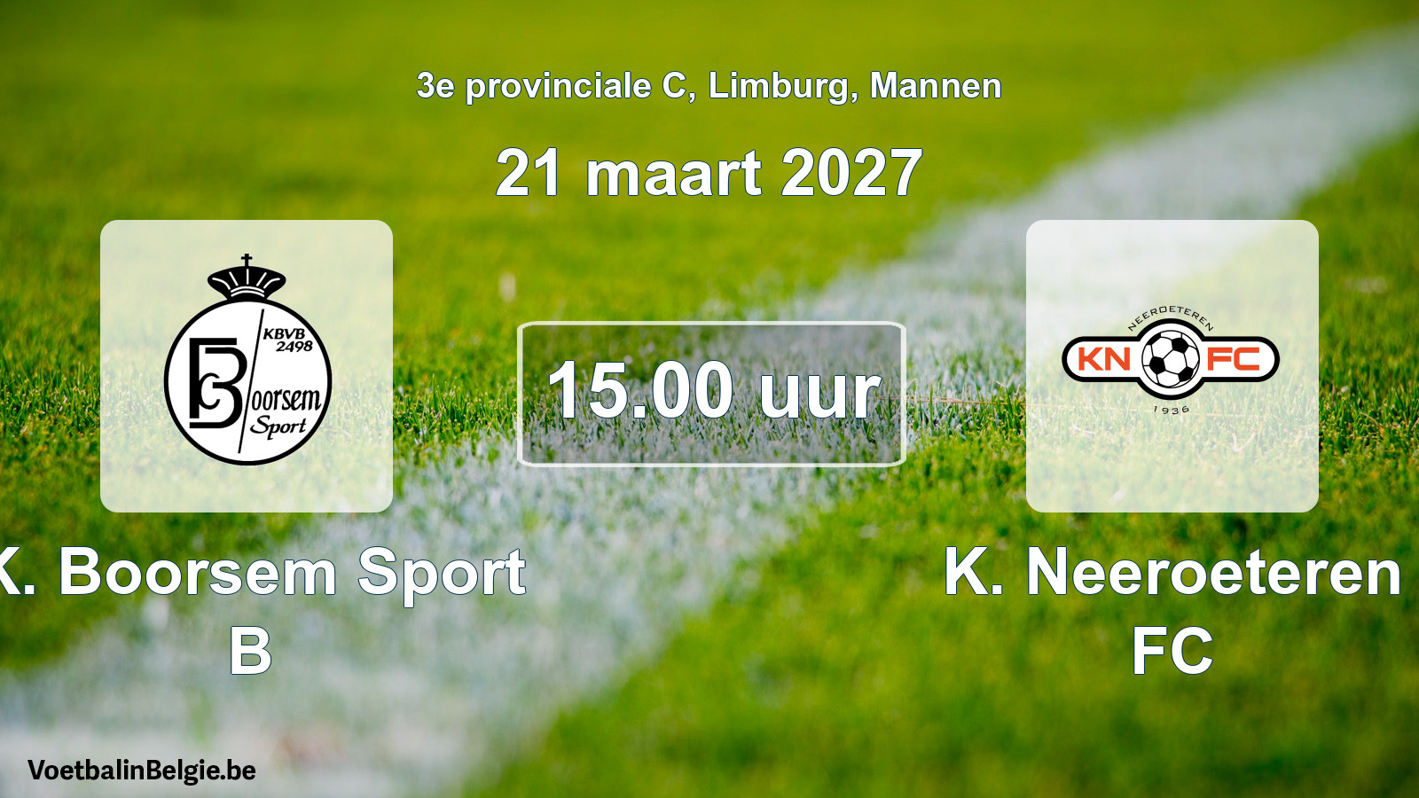 Geplande wedstrijd mannenvoetbal: K. Boorsem Sport B - K. Neeroeteren FC (21 maart 2027)