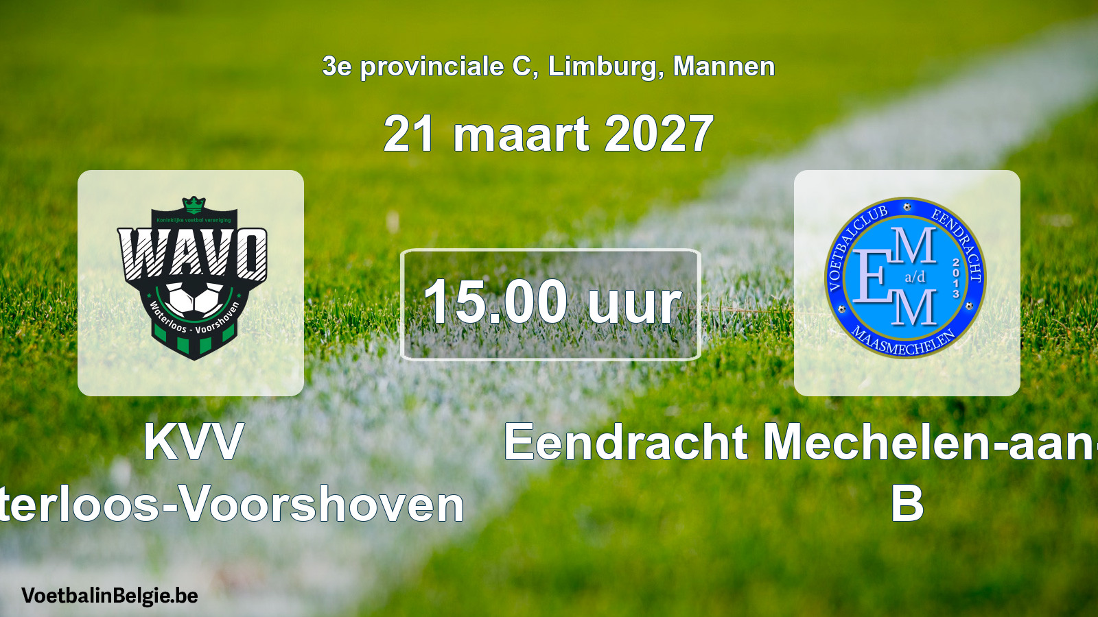 Geplande wedstrijd mannenvoetbal: KVV Waterloos-Voorshoven - Eendracht Mechelen-aan-de-Maas B (21 maart 2027)