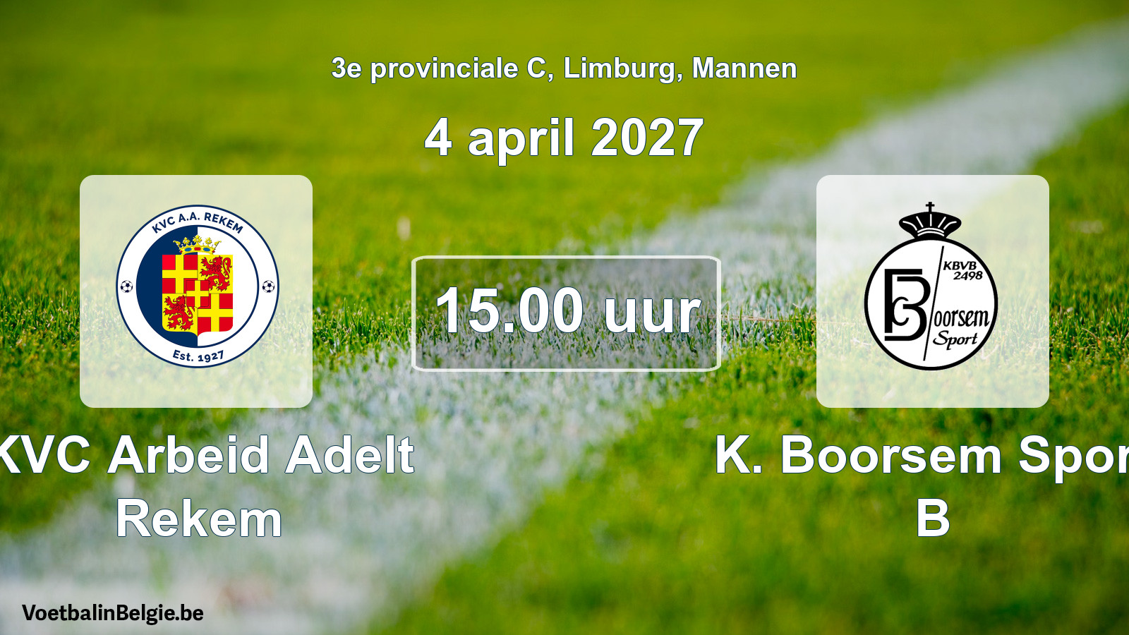 Geplande wedstrijd mannenvoetbal: KVC Arbeid Adelt Rekem - K. Boorsem Sport B (4 april 2027)