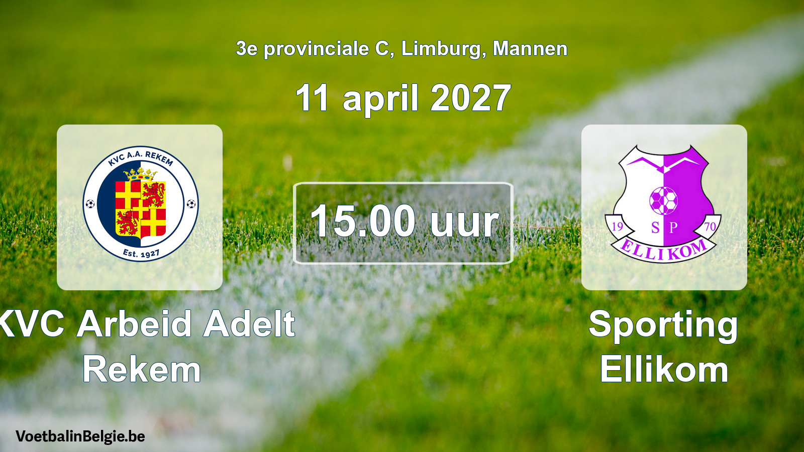 Geplande wedstrijd mannenvoetbal: KVC Arbeid Adelt Rekem - Sporting Ellikom (11 april 2027)