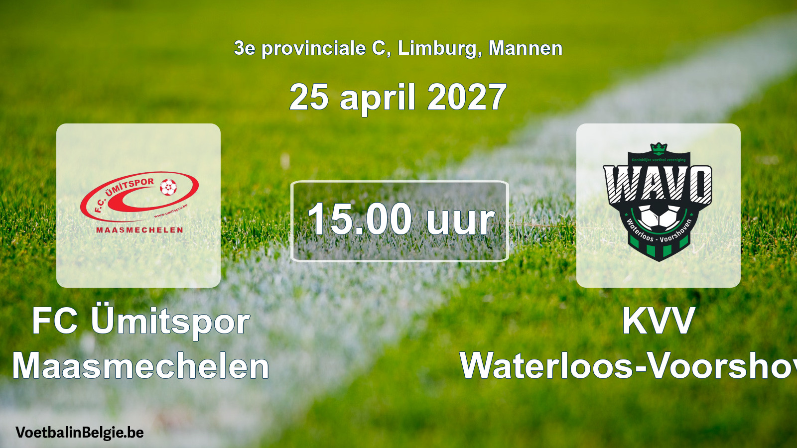 Geplande wedstrijd mannenvoetbal: FC Ümitspor Maasmechelen - KVV Waterloos-Voorshoven (25 april 2027)
