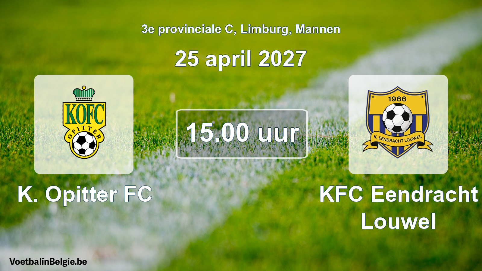 Geplande wedstrijd mannenvoetbal: K. Opitter FC - KFC Eendracht Louwel (25 april 2027)