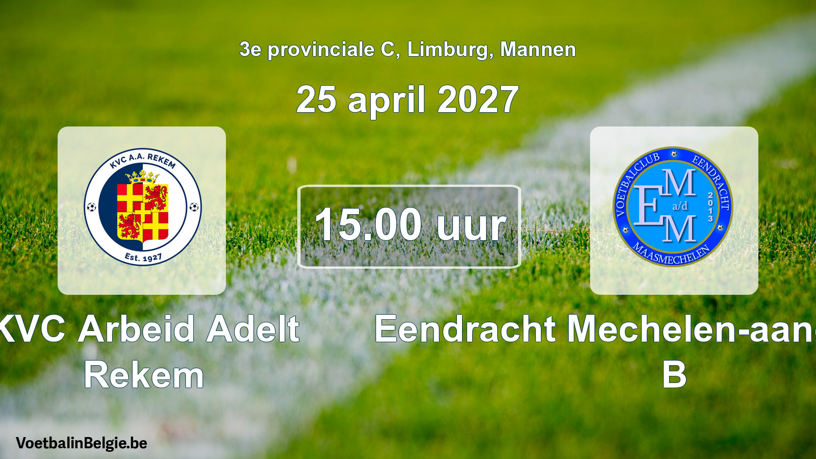 Geplande wedstrijd mannenvoetbal: KVC Arbeid Adelt Rekem - Eendracht Mechelen-aan-de-Maas B (25 april 2027)