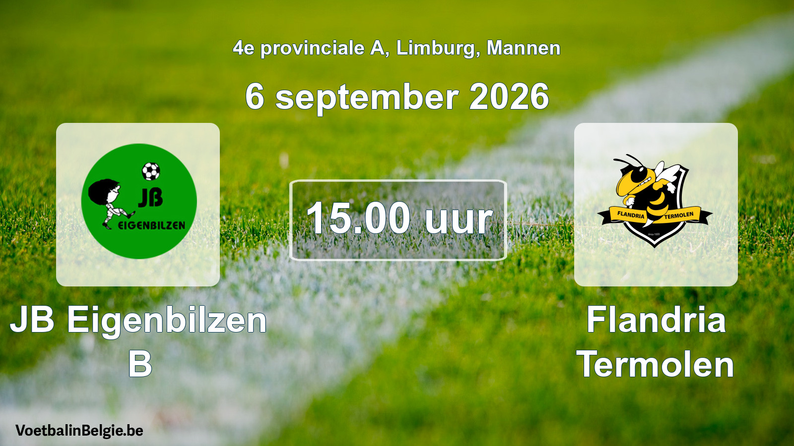 Geplande wedstrijd mannenvoetbal: JB Eigenbilzen B - Flandria Termolen (6 september 2026)