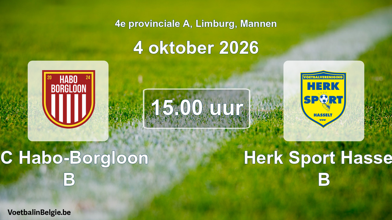 Scheduled match men football: FC Habo-Borgloon B - Herk Sport Hasselt B (4 October 2026)