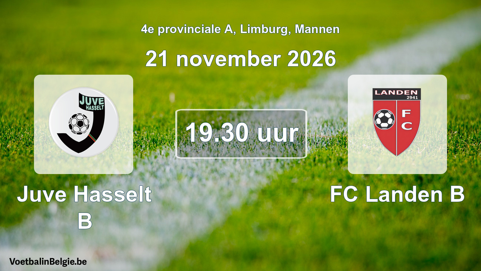 Geplande wedstrijd mannenvoetbal: Juve Hasselt B - FC Landen B (21 november 2026)
