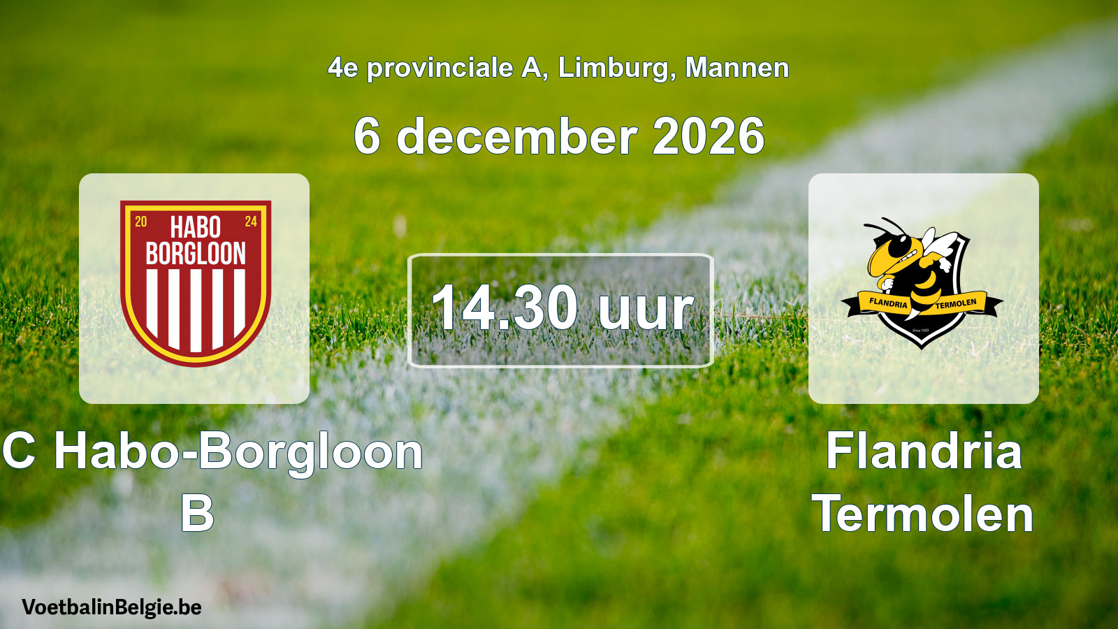 Geplande wedstrijd mannenvoetbal: FC Habo-Borgloon B - Flandria Termolen (6 december 2026)