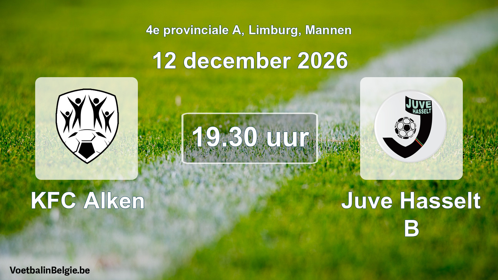 Scheduled match men football: KFC Alken - Juve Hasselt B (12 December 2026)