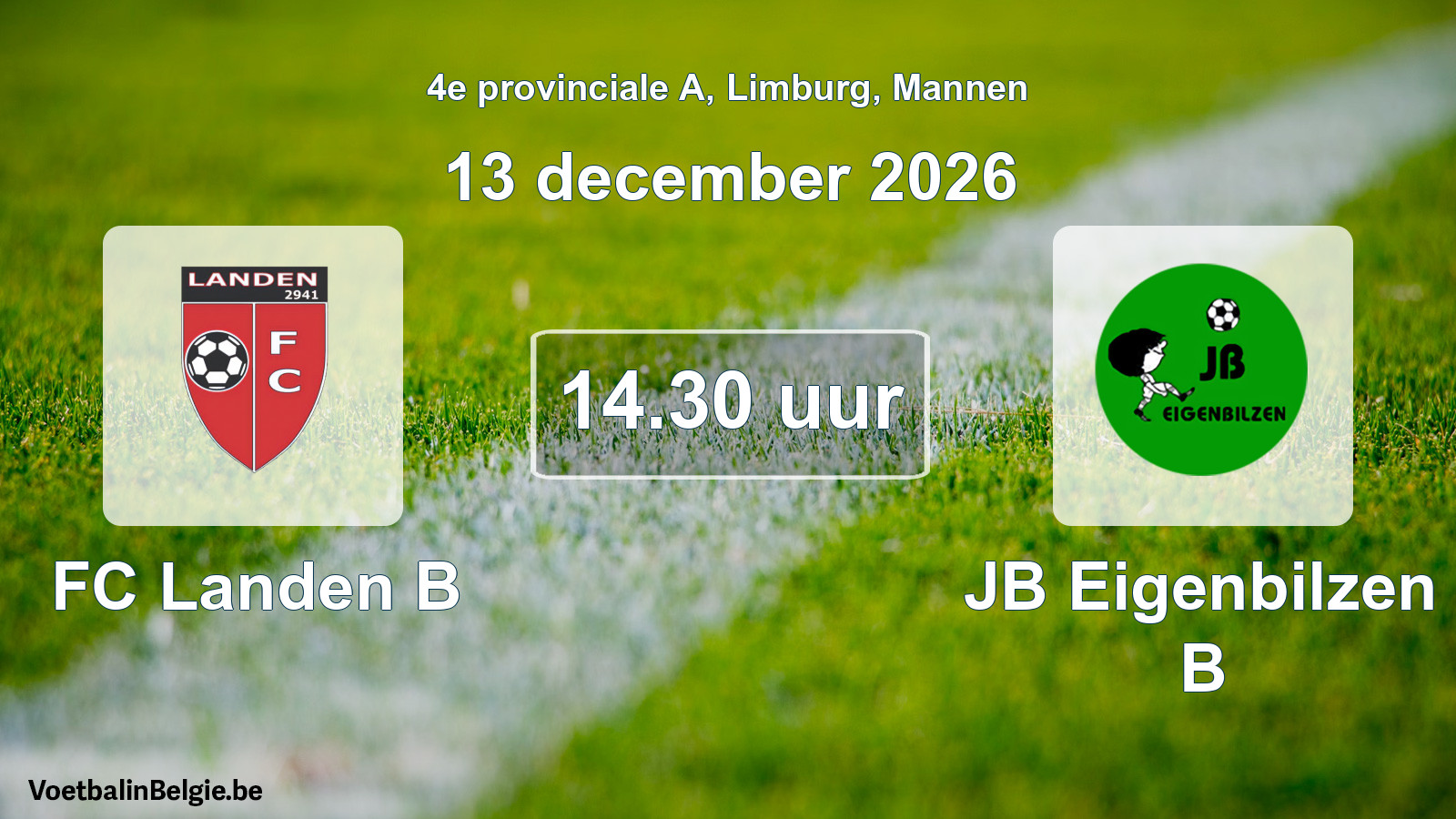 Geplande wedstrijd mannenvoetbal: FC Landen B - JB Eigenbilzen B (13 december 2026)