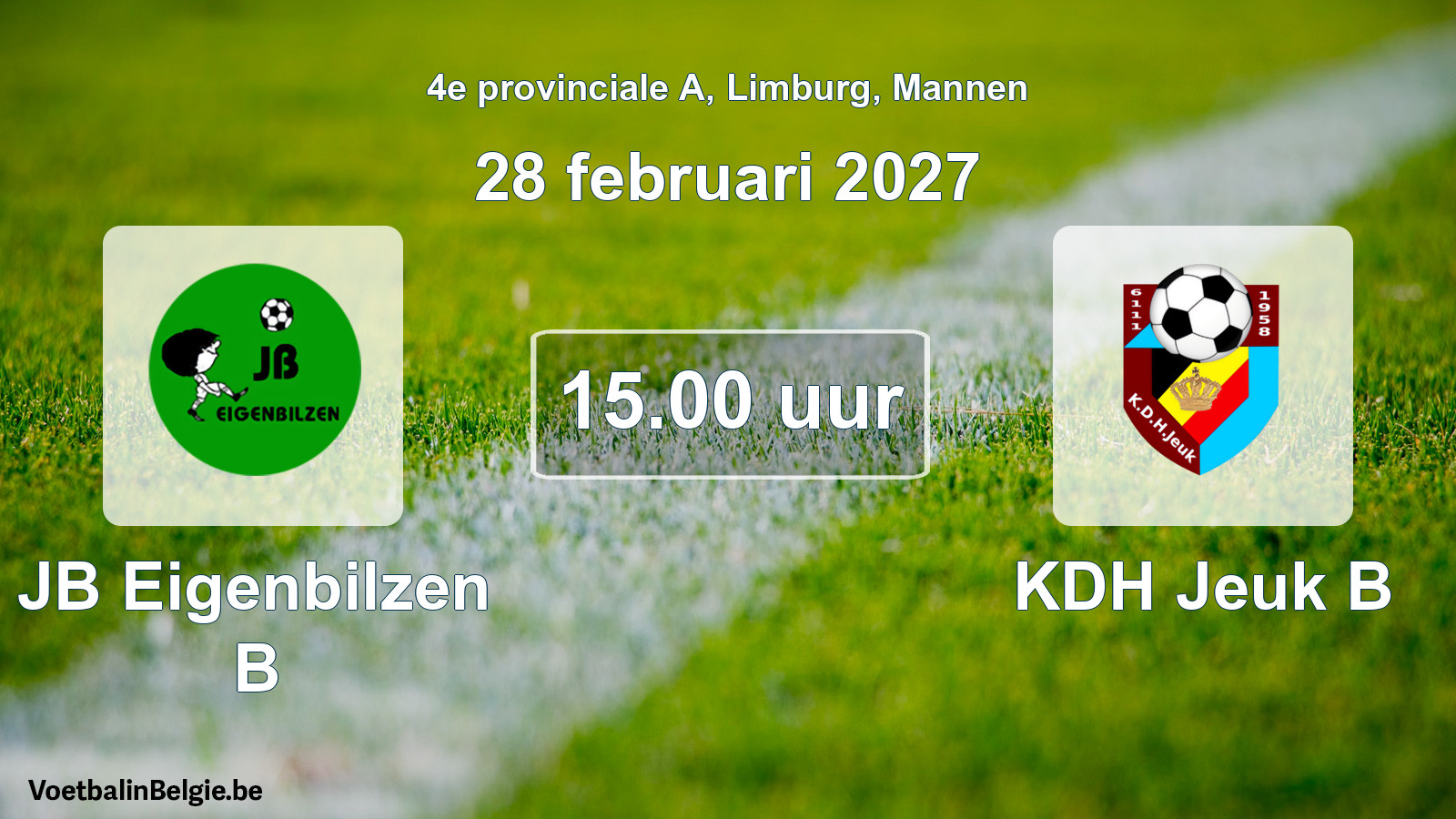 Match prévu football hommes: JB Eigenbilzen B - KDH Jeuk B (28 février 2027)