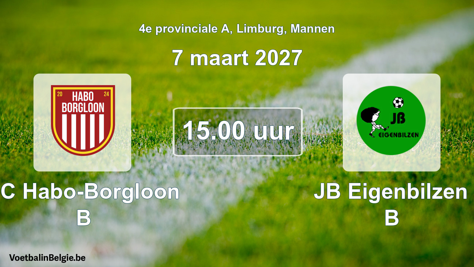 Geplande wedstrijd mannenvoetbal: FC Habo-Borgloon B - JB Eigenbilzen B (7 maart 2027)