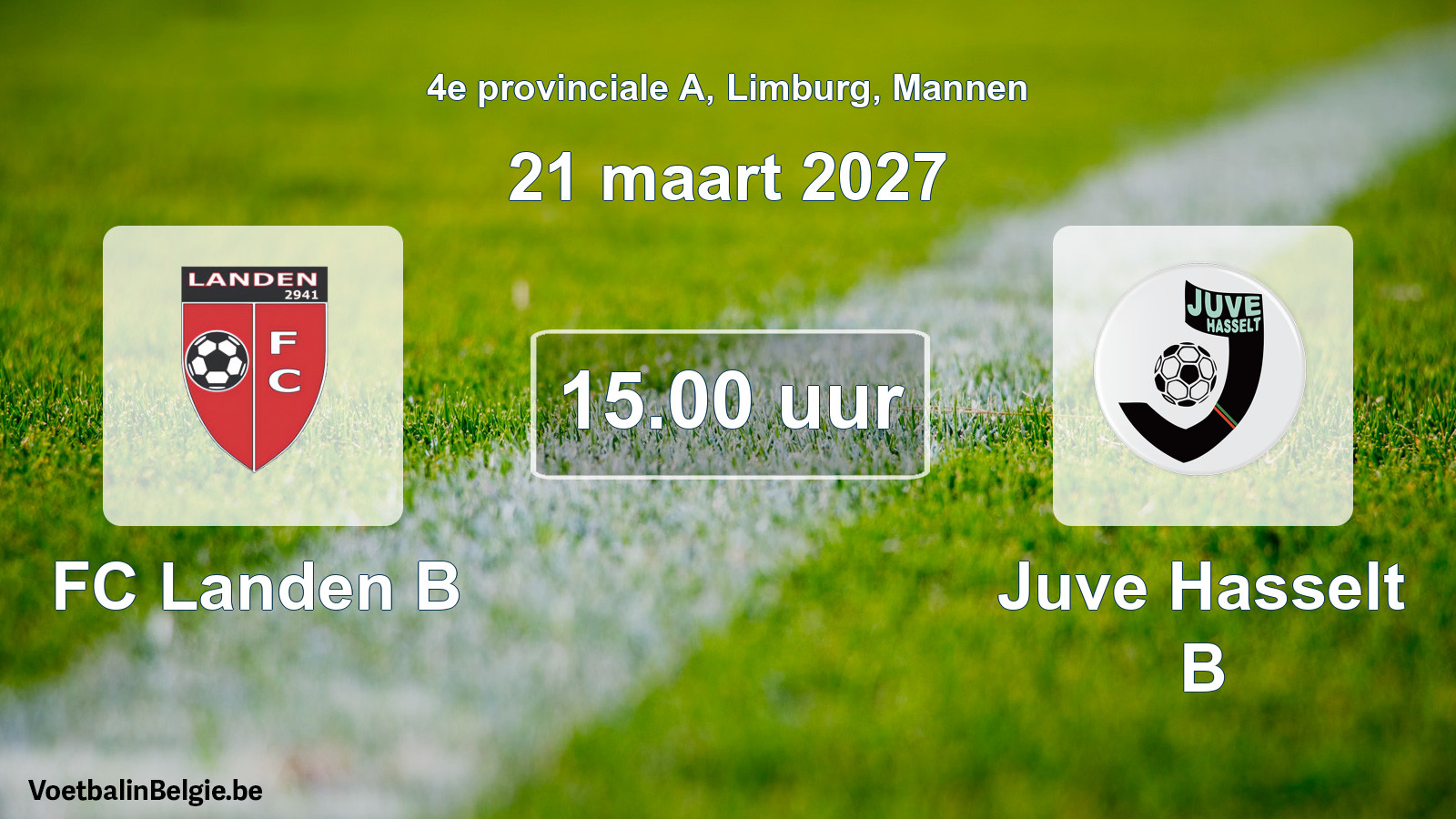 Geplande wedstrijd mannenvoetbal: FC Landen B - Juve Hasselt B (21 maart 2027)