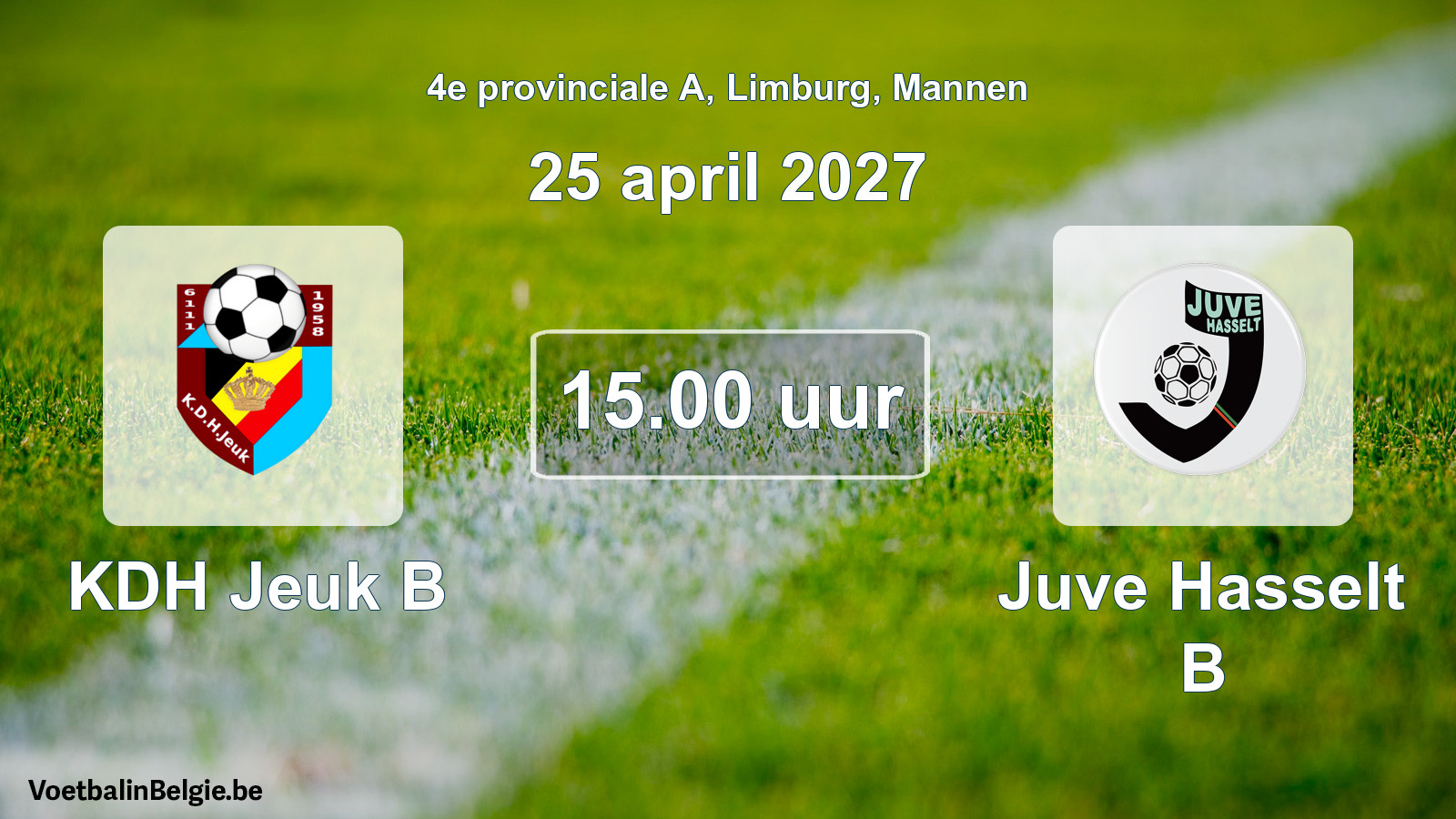 Geplande wedstrijd mannenvoetbal: KDH Jeuk B - Juve Hasselt B (25 april 2027)