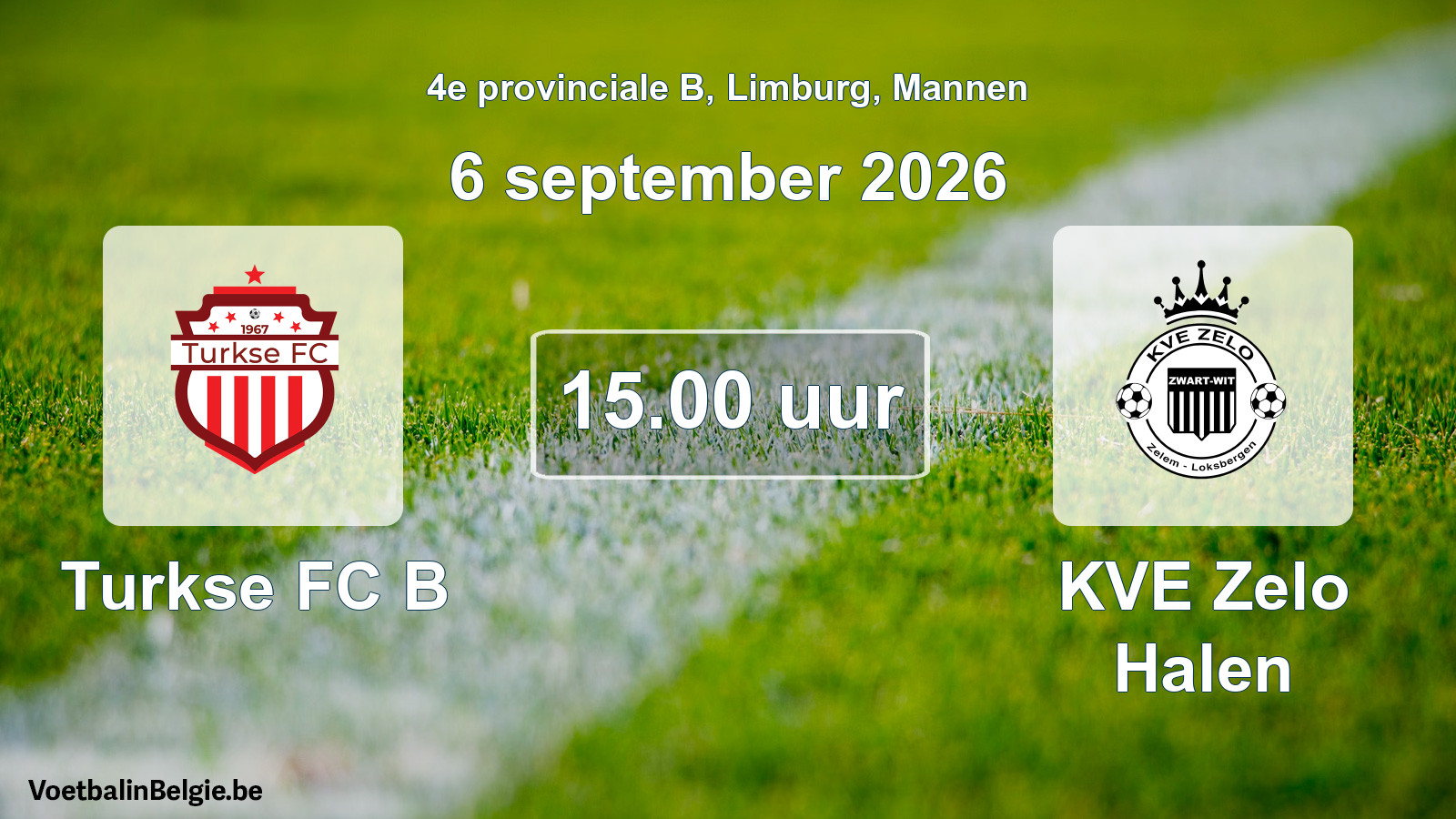 Geplande wedstrijd mannenvoetbal: Turkse FC B - KVE Zelo Halen (6 september 2026)