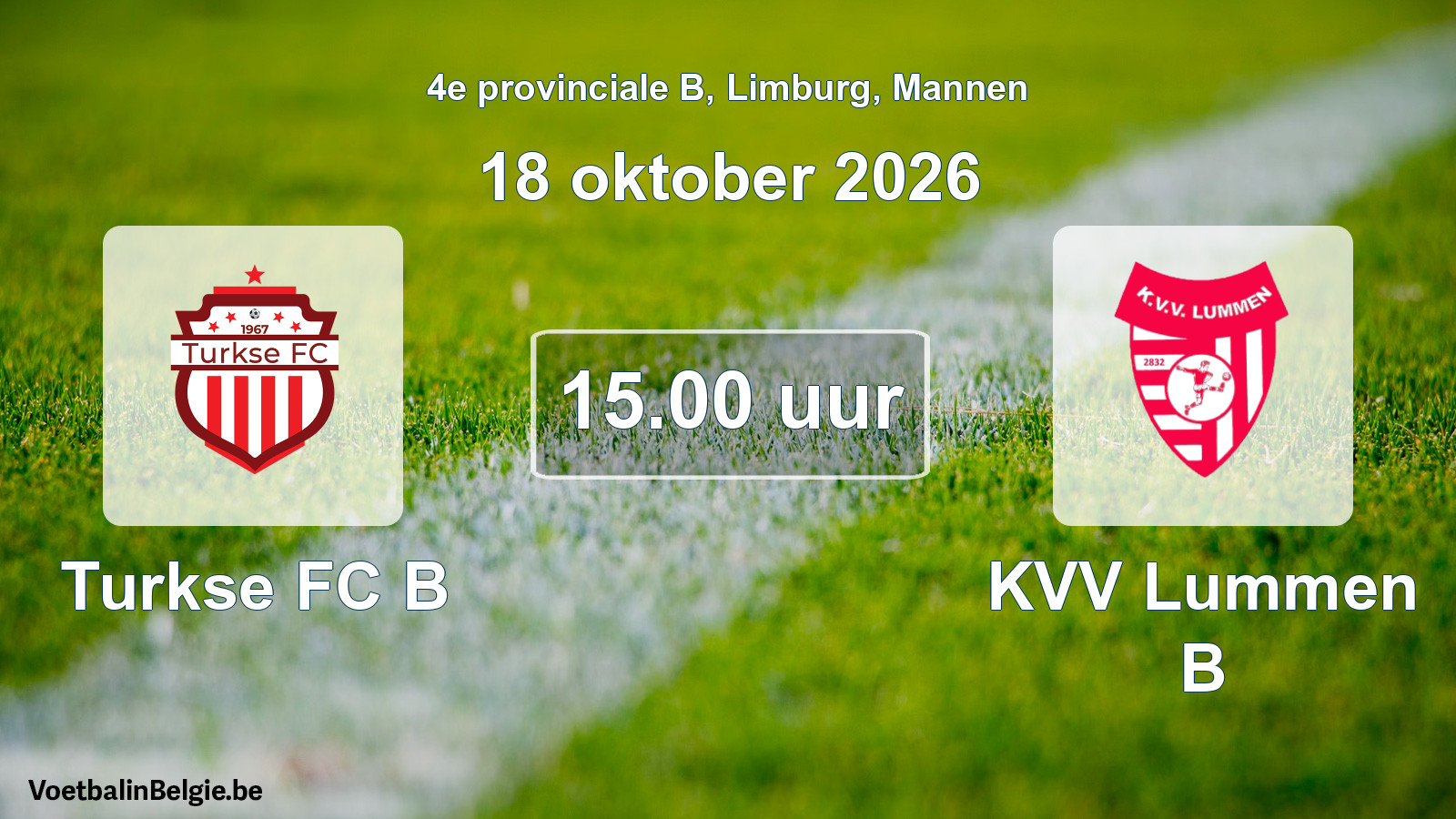 Geplande wedstrijd mannenvoetbal: Turkse FC B - KVV Lummen B (18 oktober 2026)