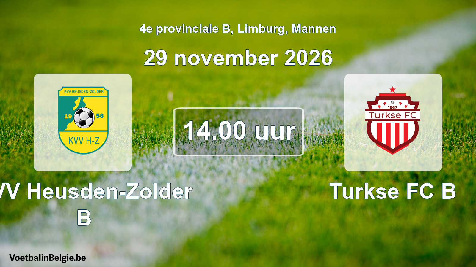 Scheduled match men football: KVV Heusden-Zolder B - Turkse FC B (29 November 2026)