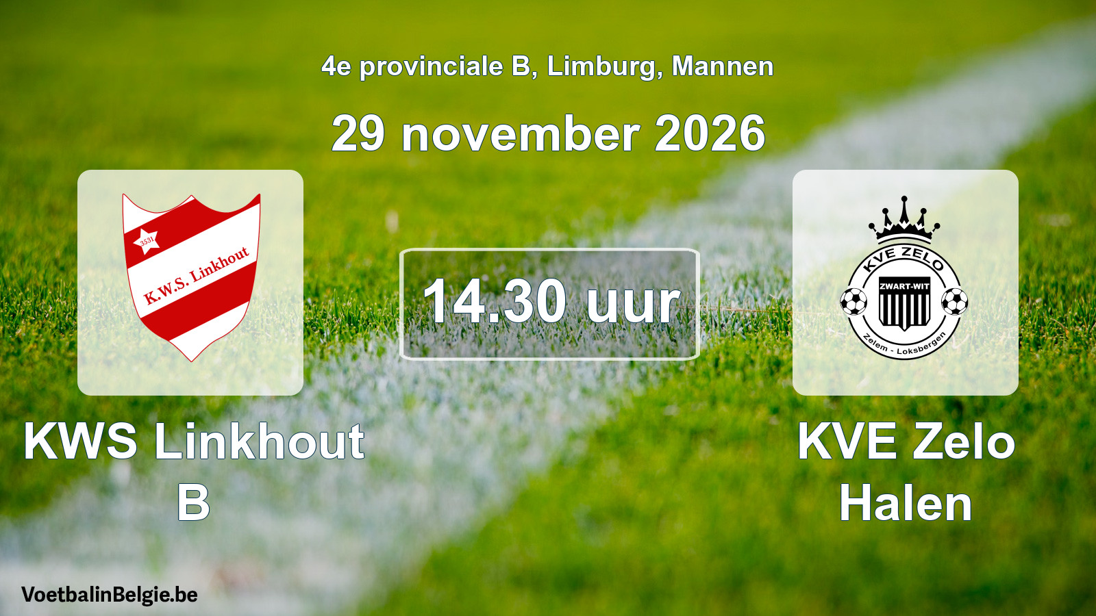 Geplande wedstrijd mannenvoetbal: KWS Linkhout B - KVE Zelo Halen (29 november 2026)