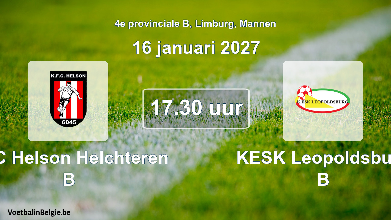 Geplande wedstrijd mannenvoetbal: KFC Helson Helchteren B - KESK Leopoldsburg B (16 januari 2027)