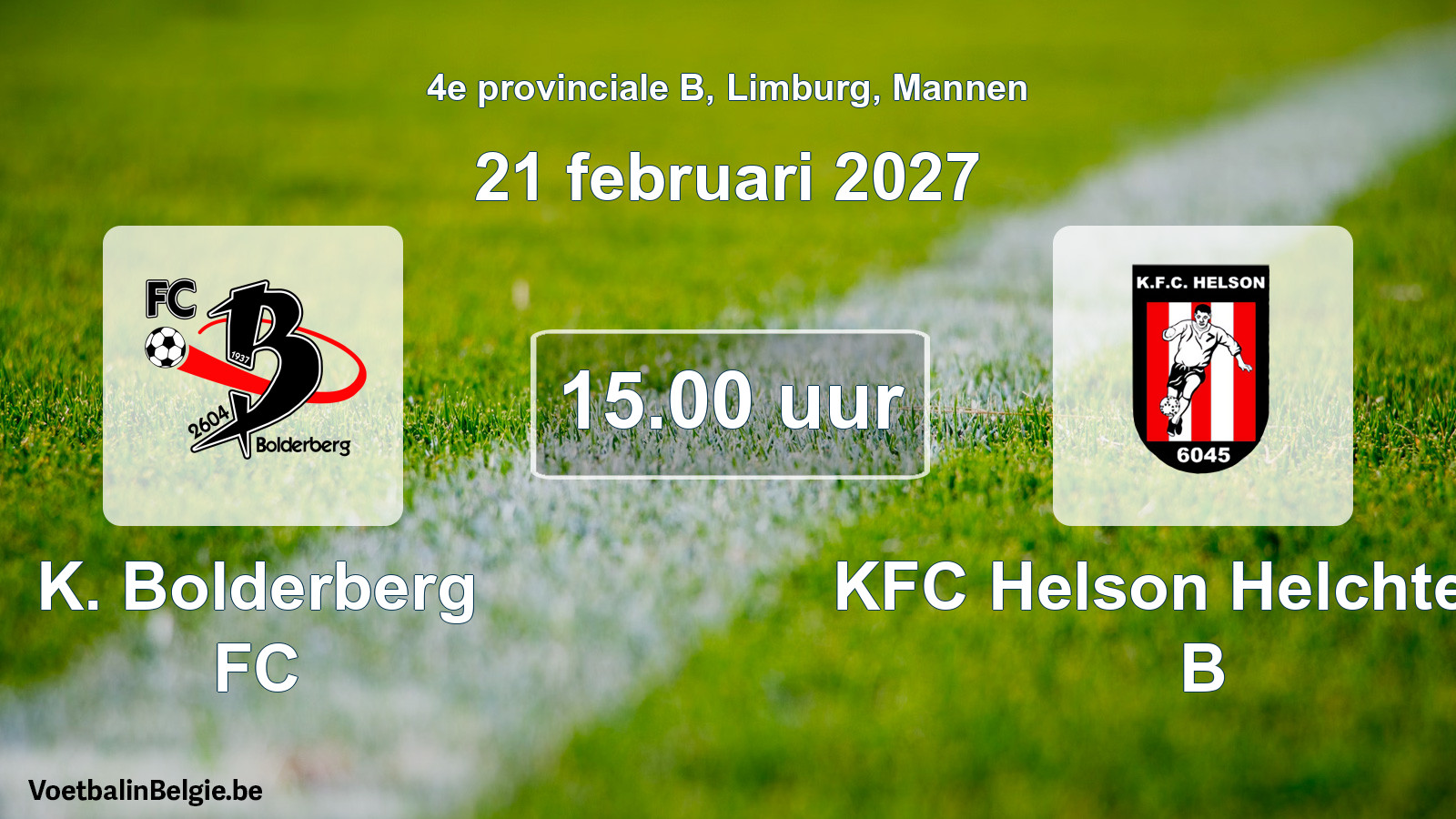 Geplande wedstrijd mannenvoetbal: K. Bolderberg FC - KFC Helson Helchteren B (21 februari 2027)