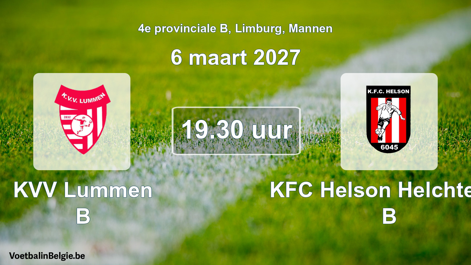 Scheduled match men football: KVV Lummen B - KFC Helson Helchteren B (6 March 2027)