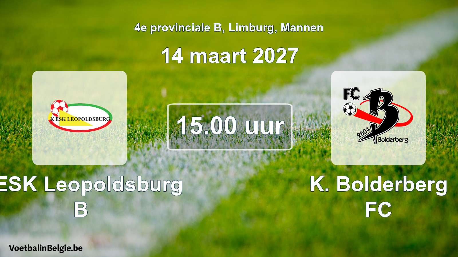 Scheduled match men football: KESK Leopoldsburg B - K. Bolderberg FC (14 March 2027)