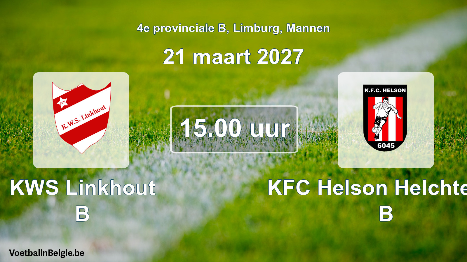 Geplande wedstrijd mannenvoetbal: KWS Linkhout B - KFC Helson Helchteren B (21 maart 2027)
