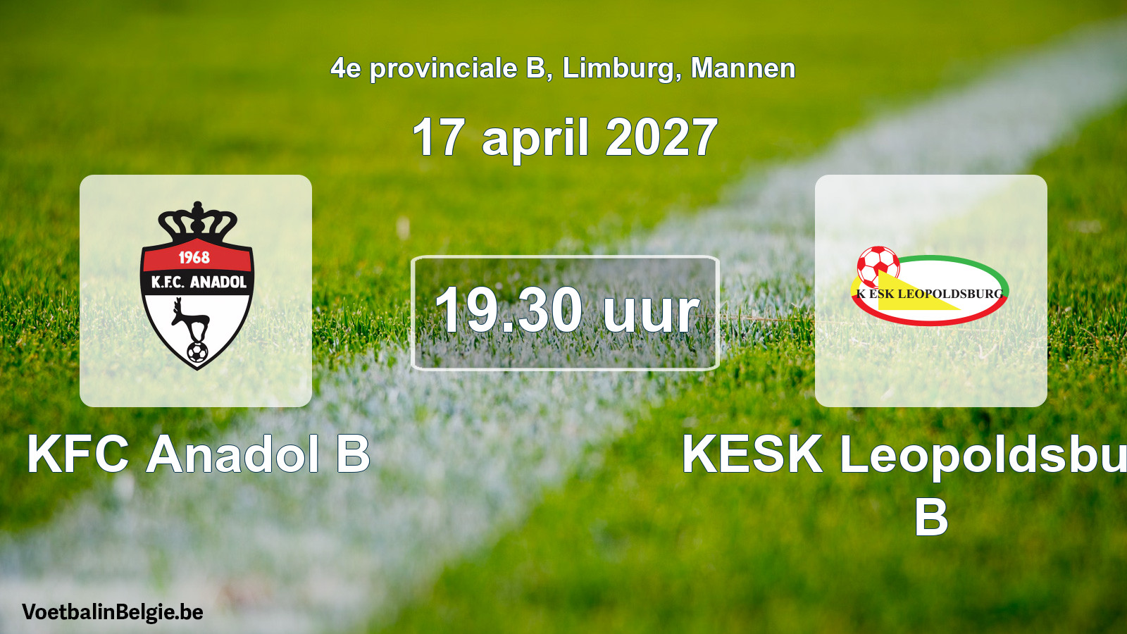 Geplande wedstrijd mannenvoetbal: KFC Anadol B - KESK Leopoldsburg B (17 april 2027)