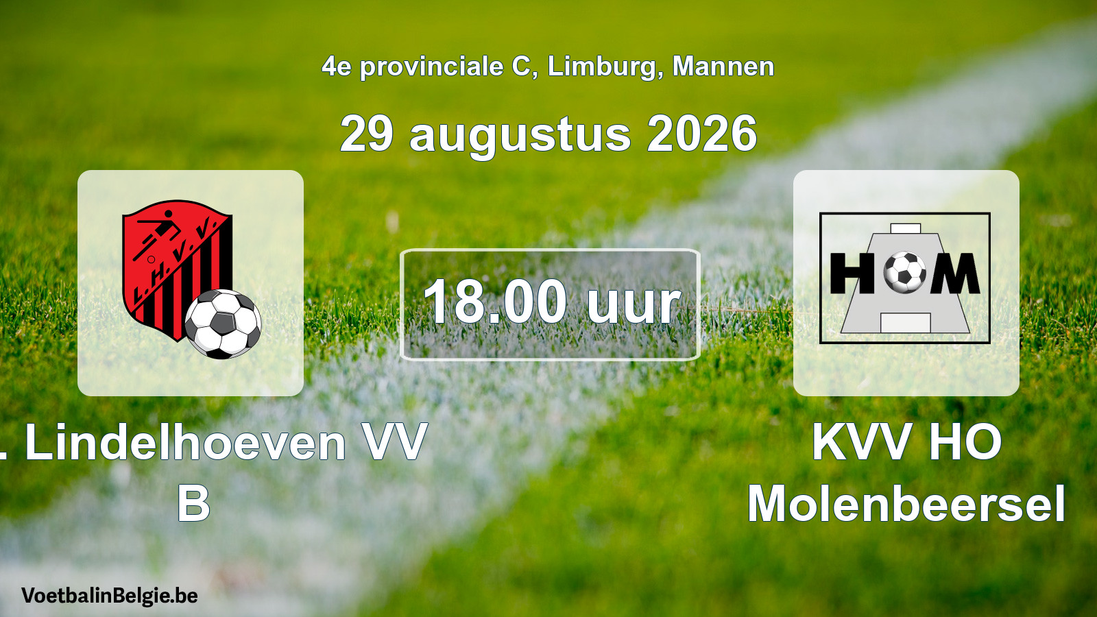 Geplande wedstrijd mannenvoetbal: K. Lindelhoeven VV B - KVV HO Molenbeersel (29 augustus 2026)