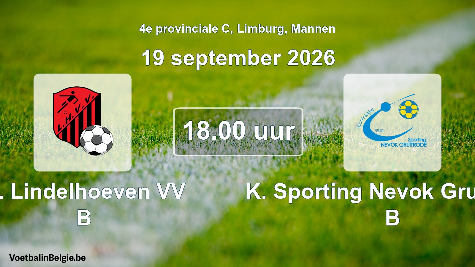 Geplande wedstrijd mannenvoetbal: K. Lindelhoeven VV B - K. Sporting Nevok Gruitrode B (19 september 2026)