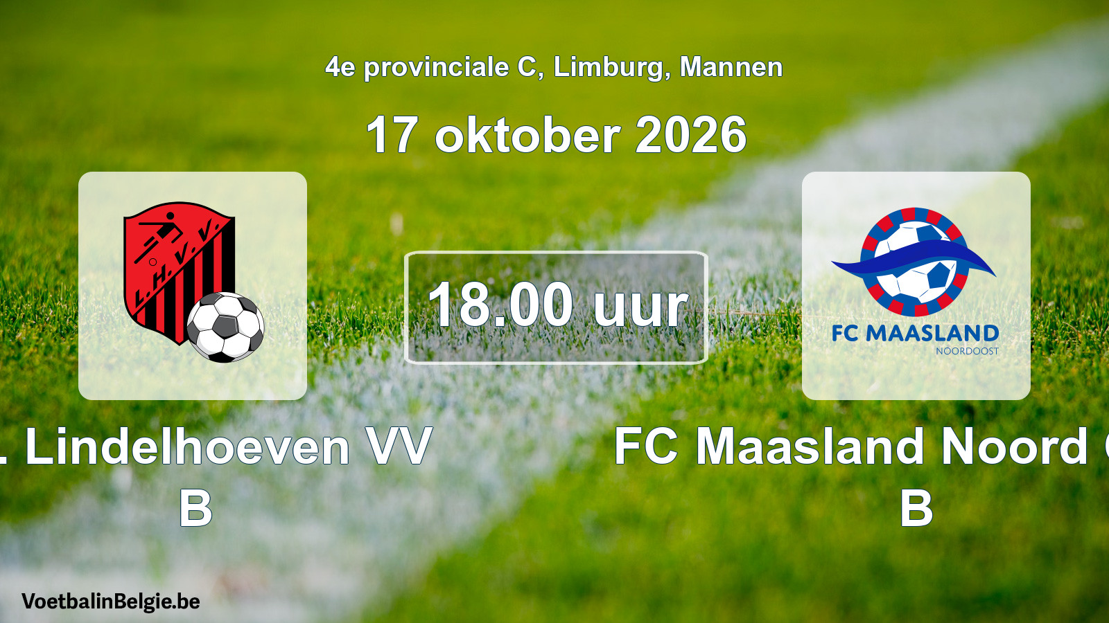 Geplande wedstrijd mannenvoetbal: K. Lindelhoeven VV B - FC Maasland Noord Oost B (17 oktober 2026)