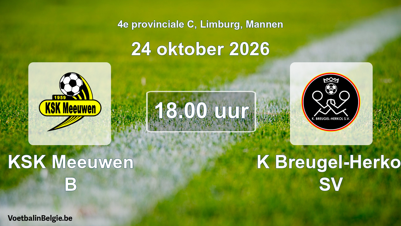 Geplande wedstrijd mannenvoetbal: KSK Meeuwen B - K Breugel-Herkol SV (24 oktober 2026)