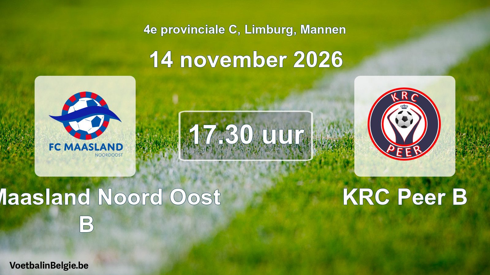 Geplantes Spiel männer-Fußball: FC Maasland Noord Oost B - KRC Peer B (14 November 2026)