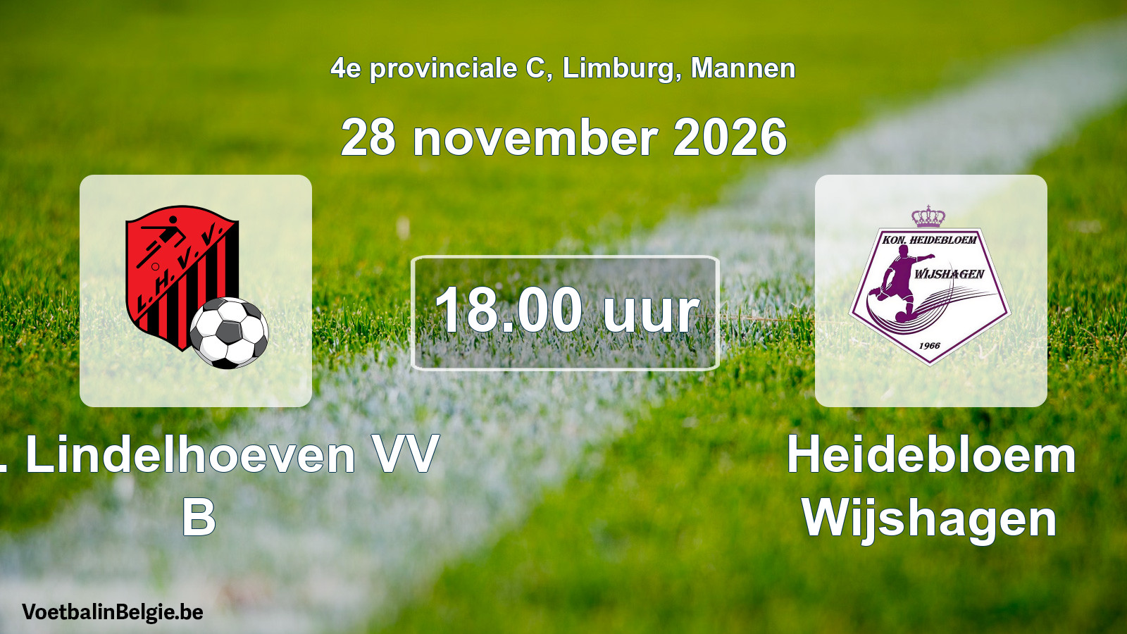 Geplande wedstrijd mannenvoetbal: K. Lindelhoeven VV B - Heidebloem Wijshagen (28 november 2026)