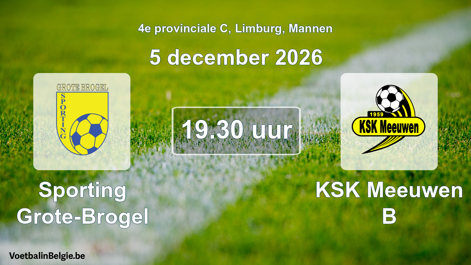 Scheduled match men football: Sporting Grote-Brogel - KSK Meeuwen B (5 December 2026)