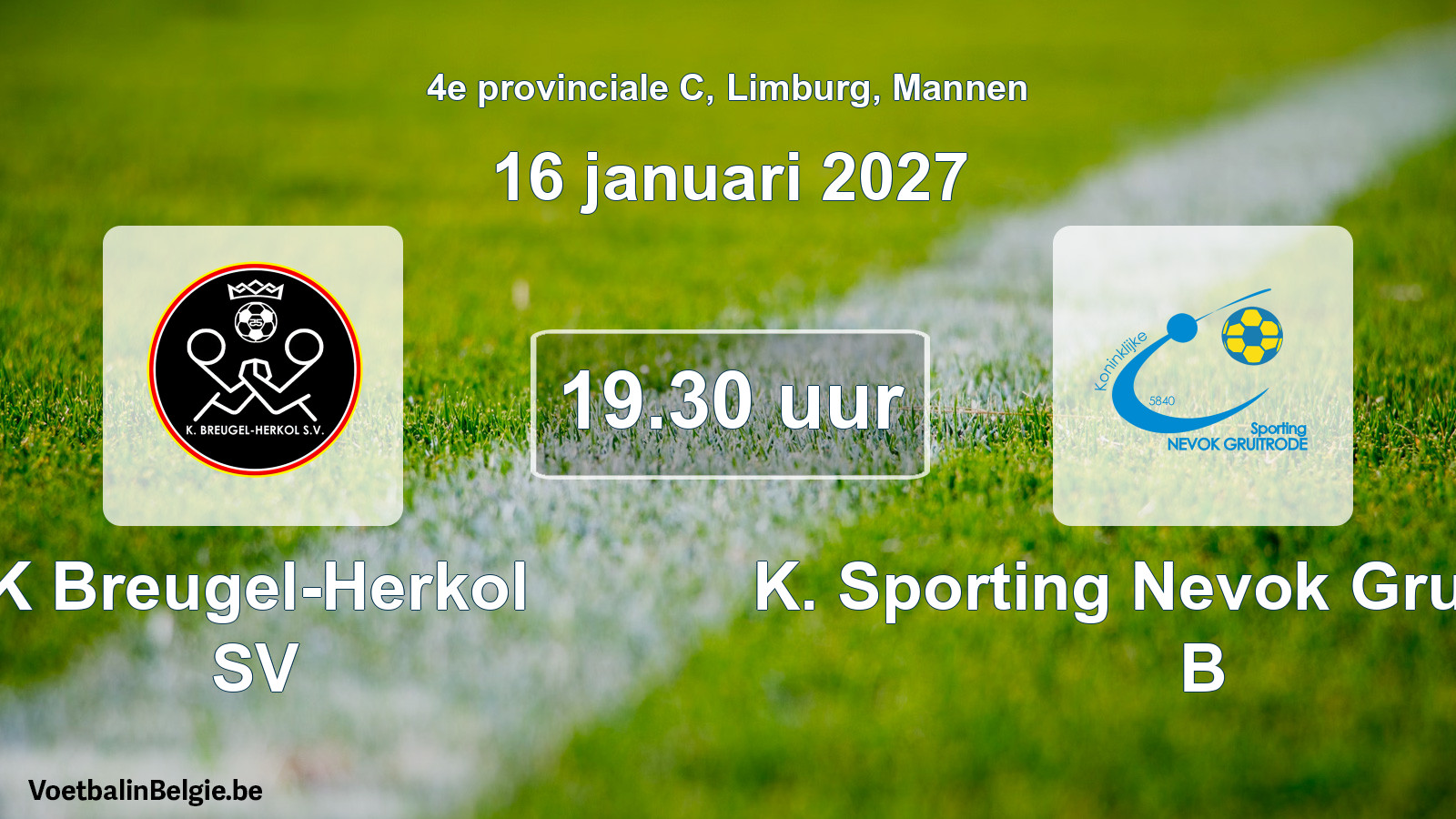 Geplande wedstrijd mannenvoetbal: K Breugel-Herkol SV - K. Sporting Nevok Gruitrode B (16 januari 2027)