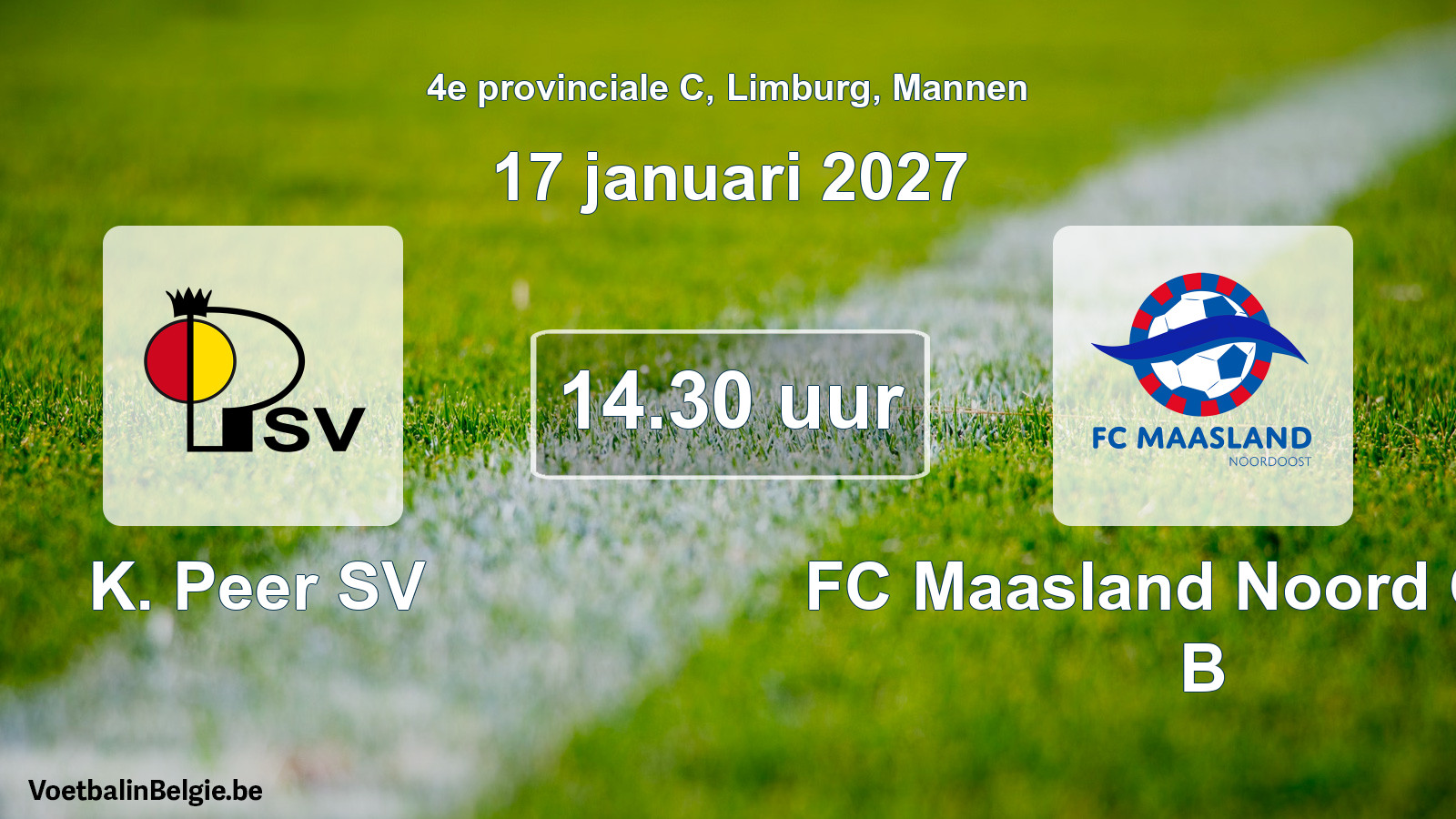 Scheduled match men football: K. Peer SV - FC Maasland Noord Oost B (17 January 2027)