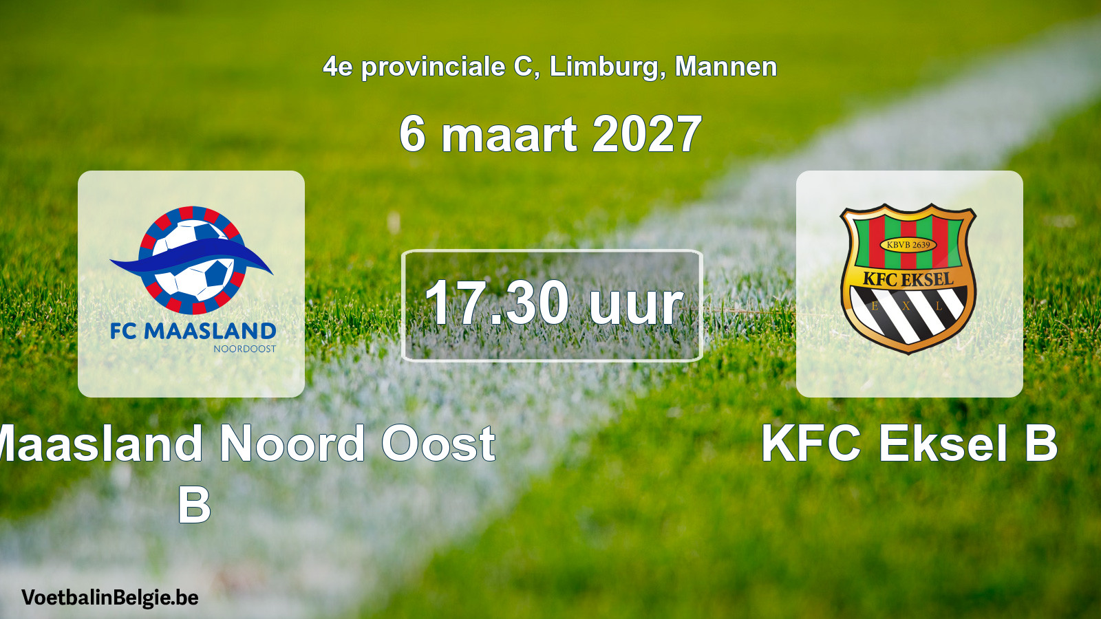 Geplande wedstrijd mannenvoetbal: FC Maasland Noord Oost B - KFC Eksel B (6 maart 2027)