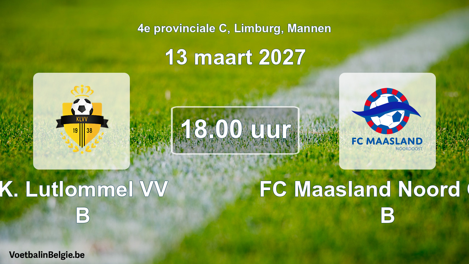 Geplande wedstrijd mannenvoetbal: K. Lutlommel VV B - FC Maasland Noord Oost B (13 maart 2027)