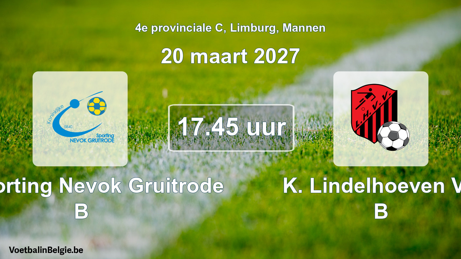 Geplande wedstrijd mannenvoetbal: K. Sporting Nevok Gruitrode B - K. Lindelhoeven VV B (20 maart 2027)