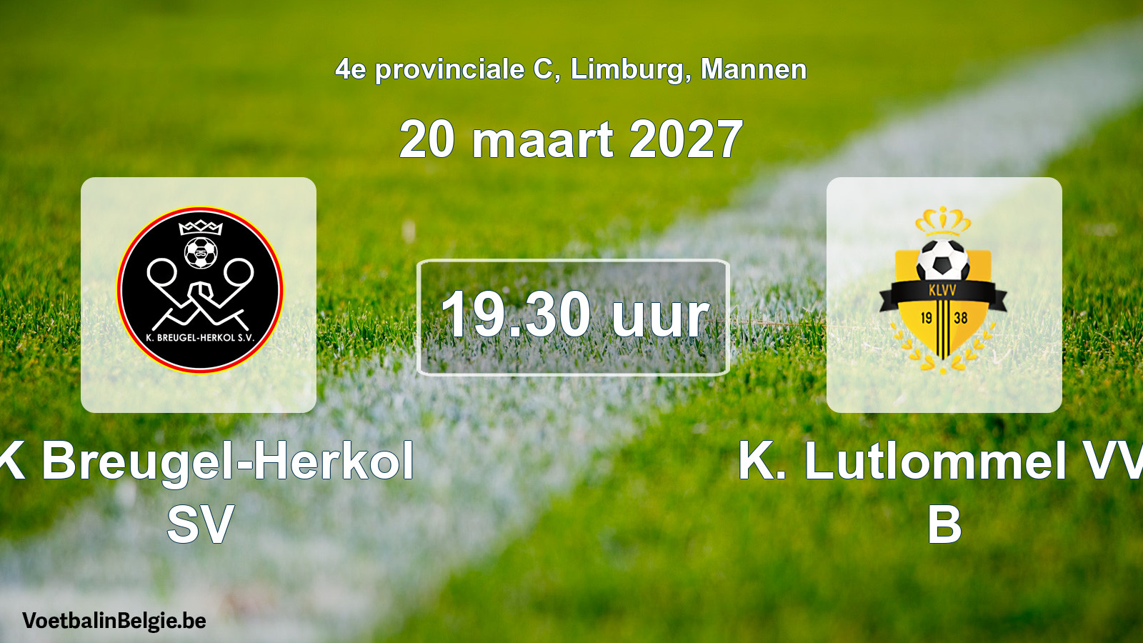 Geplande wedstrijd mannenvoetbal: K Breugel-Herkol SV - K. Lutlommel VV B (20 maart 2027)