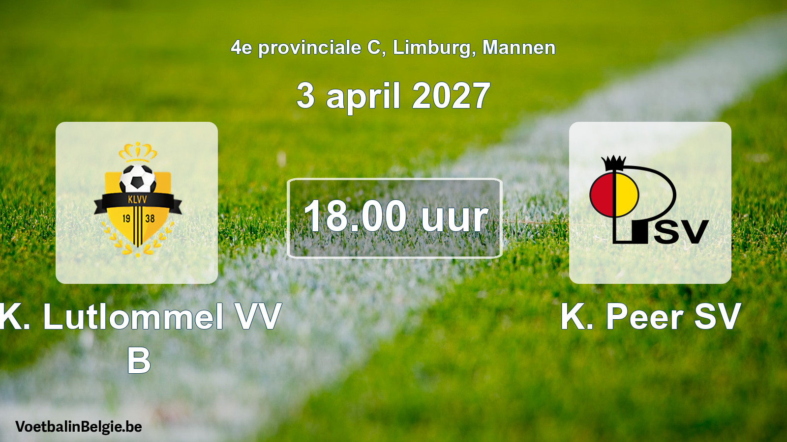 Scheduled match men football: K. Lutlommel VV B - K. Peer SV (3 April 2027)