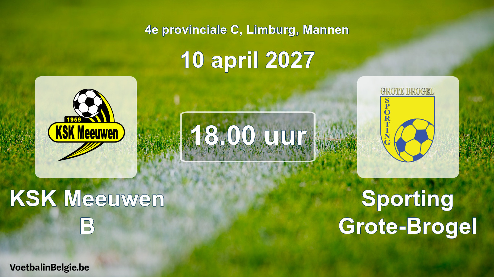 Geplande wedstrijd mannenvoetbal: KSK Meeuwen B - Sporting Grote-Brogel (10 april 2027)
