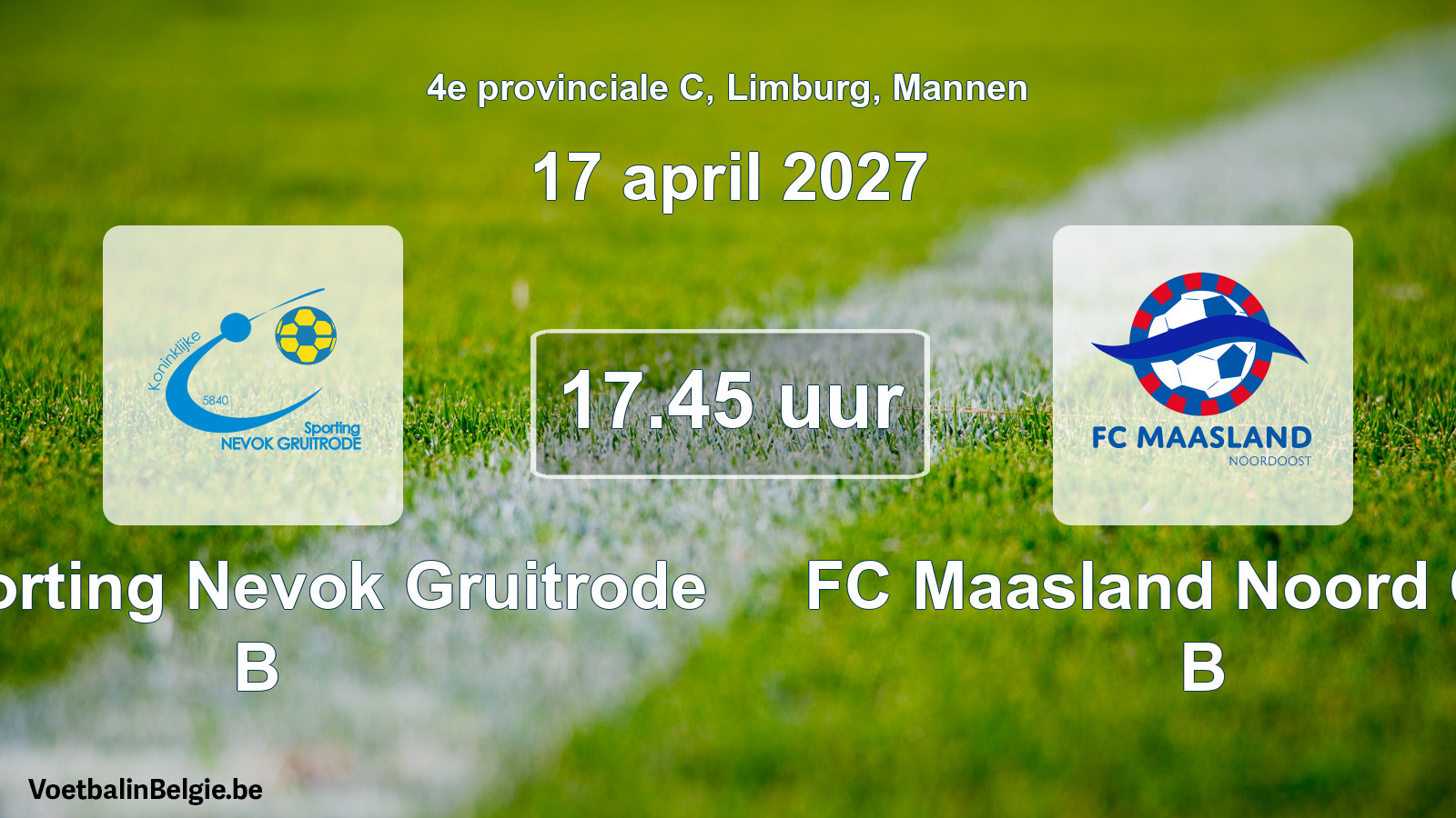 Geplande wedstrijd mannenvoetbal: K. Sporting Nevok Gruitrode B - FC Maasland Noord Oost B (17 april 2027)