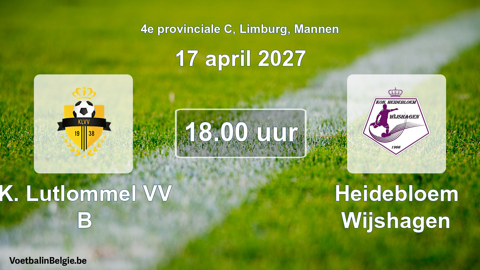 Geplande wedstrijd mannenvoetbal: K. Lutlommel VV B - Heidebloem Wijshagen (17 april 2027)