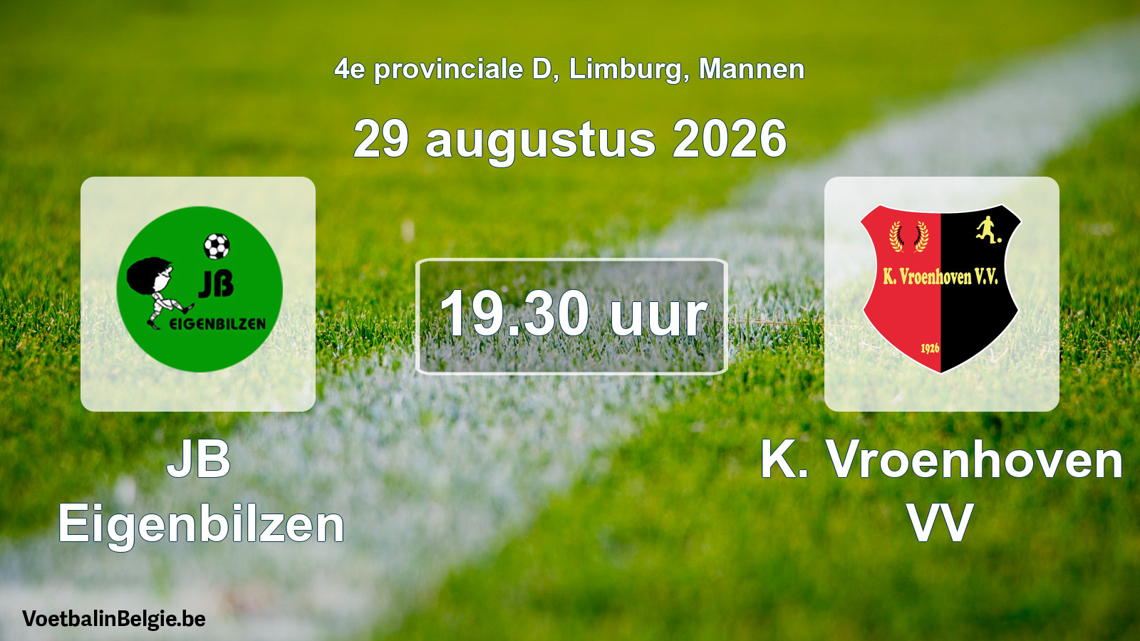 Geplande wedstrijd mannenvoetbal: JB Eigenbilzen - K. Vroenhoven VV (29 augustus 2026)